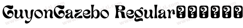 GuyonGazebo Regular字体转换